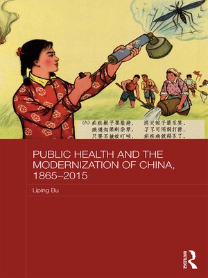 cover image of Public Health and the Modernization of China, 1865-2015